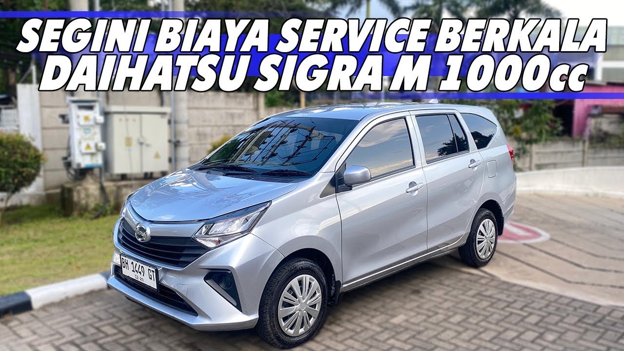 BERAPA BIAYA SERVICE BERKALA DAIHATSU SIGRA???  | DAIHATSU SIGRA M 1000cc 2024 || JAMBI