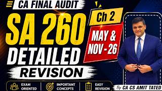 CA Final Audit Ch 2 SA 260 | Detailed Revision | For May & Nov - 26 By CA CS AMIT TATED