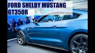 Ford Shelby Mustang Gt350R - Naias North American International Auto Show Detroit, Mi