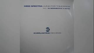 Miss Spectra - Living For Tomorrow (Dj Boombastic A Remix)