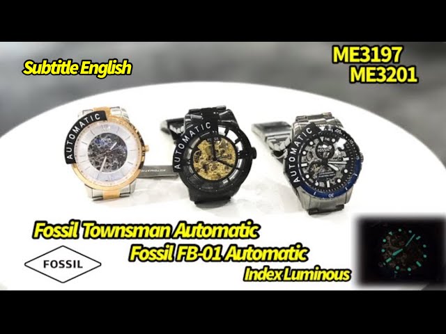 Fossil FB - 01 Automatic ( ME3201 ) Vs Fossil Townsman Automatic ( ME3197 )  - YouTube