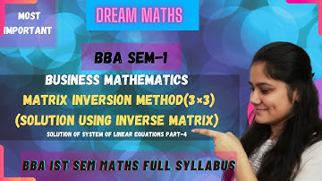 Matrix inversion method 3×3 | solution of a system of linear equations part-4| BBA maths sem-1
