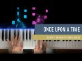 Once Upon A Time Piano Cover Evgeny Grinko Once Upon A Time Piano Cover Evgeny Grinko