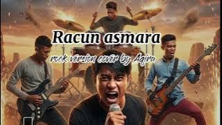 Racun Asmara [Rock Version] cover by Aqira 