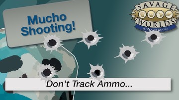 TT 201 Try These (or Suggest Some!) No Ammo Tracking Techniques in Savage Worlds RPG