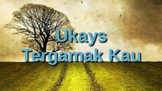 Ukays - Tergamak Kau