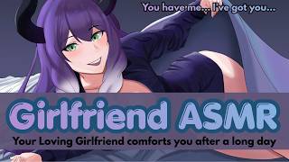 Girlfriend ASMR - Flirty, soft spoken, comforting, I have you