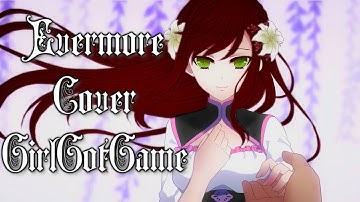 CINDERELLA PHENOMENON: EVERMORE ~ Evermore Cover By GirlGotGame