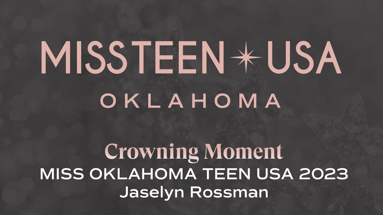 2023 MISS OKLAHOMA TEEN USA Crowning Moment