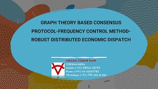 GRAPH THEORY BASED CONSENSUS PROTOCOL-FREQUENCY CONTROL METHOD-ROBUST DISTRIBUTED ECONOMIC DISPATCH