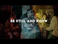 Be Still and Know | Mmuso Worship (Official Video)