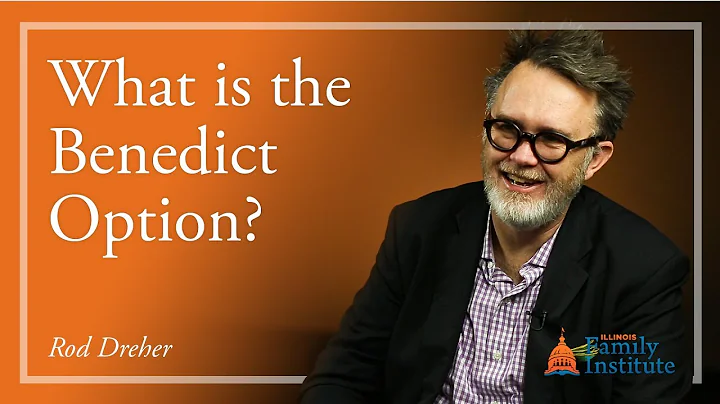 Rod Dreher: What is the Benedict Option?