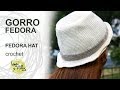 Tutorial Gorro Fedora Unisex Crochet o Ganchillo Hat (English Subtitles)