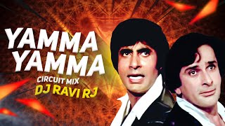 Yamma Yamma ( Circuit Mix ) Yamma Yamma Dj | Dj Ravi RJ