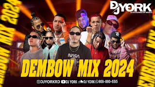 DEMBOW MIX - 2024 LOS MAS PEGADO DJ YORK LA EXCELECIA EN MEZCLA