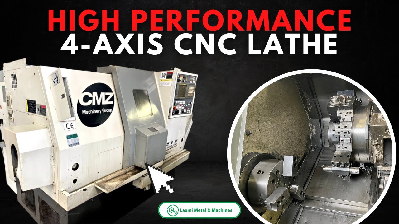 4 AXIS CNC LATHE, CMZ - TL 25 BMS - Laxmi Metal & Machines, Rohtak