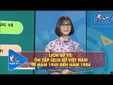 Video LỊCH SỬ 12 - ÔN TẬP LỊCH SỬ VIỆT NAM TỪ NĂM 1945 ĐẾN... - YouTube