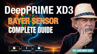 DeepPRIME XD3 Complete Guide for Bayer Sensors