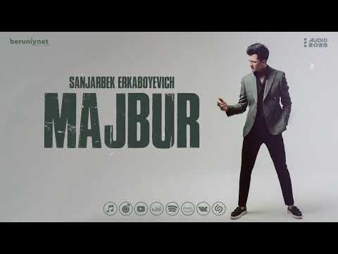 Sanjarbek Erkabayevich - Majbur (Audio 2023)