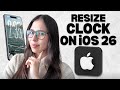 How to Make the Clock Bigger or Smaller on iOS 26 (iPhone Display Settings Guide)