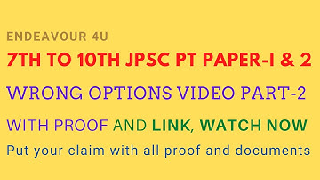 7th JPSC PT  Paper 1 & 2 Wrong Options Questions | JPSC मे पूछे गए गलत प्रश्न Part 2 with proof