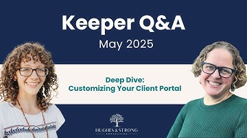 Keeper Q&A | Customizing the Client Portal (May 2025)