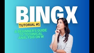 Getting Started with Charting: A Beginner's Guide to Technical Analysis on #BingX | Tutorial #1