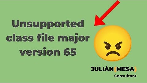 Solucionado!: Unsupported class file major version 65