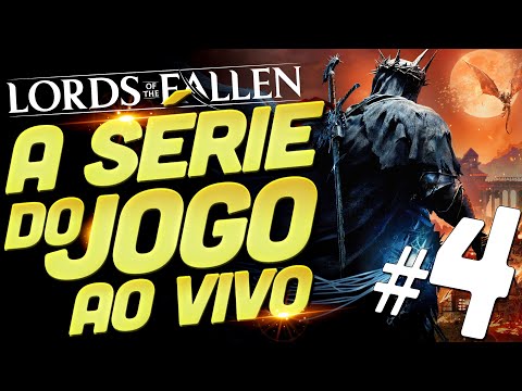 🔴 QUE JOGO INSANO!!!! LORDS OF THE FALLEN ME CLICOU E AGORA VAMOS ATÉ O FIM - PARTE 4