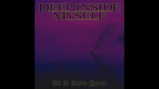 Deep Inside Myself - The Proof