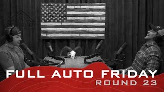 Full Auto Friday  Round 23  Mike Glover