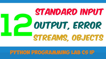 Program(12)- Python standard input, standard output & standard error streams.Text File handeling
