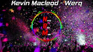 Kevin MacLeod - Werq - [No Copyright]