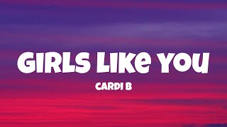 Maroon 5 - Girls Like You,Ft Cardi B (Lyrics)