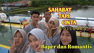 FILM PENDEK BAPER _ SAHABAT TAPI CINTA | Episode 1