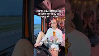 People act like the second a woman starts driving trucks, all basic respect goes out the window!