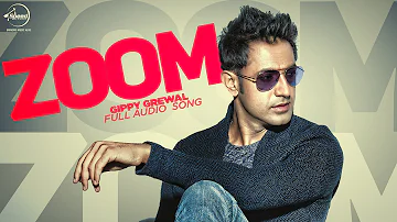 Zoom (Full Audio Song) | Gippy Grewal | Latest Punjabi Song 2016 | Speed Records