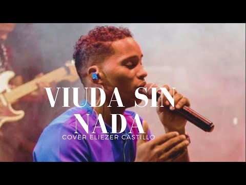 VIUDA SIN NADA COVER ELIEZER CASTILLO