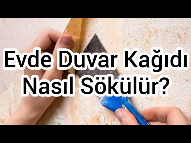 Duvar Kağıdı Nasıl Sökülür - YouTube