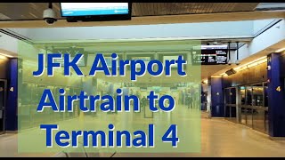 Jfk Airport Terminal 4 Airtrain To Depatures