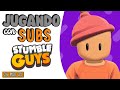 🔴 JUGANDO con SUBS Stumble Guys EN VIVO y EN DIRECTO | 04 MAR 25