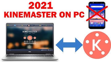How to install Kinemaster on your Laptop or PC