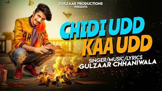 CHIDI UDD KAA UDD mp3 song gulzar chhaniwala