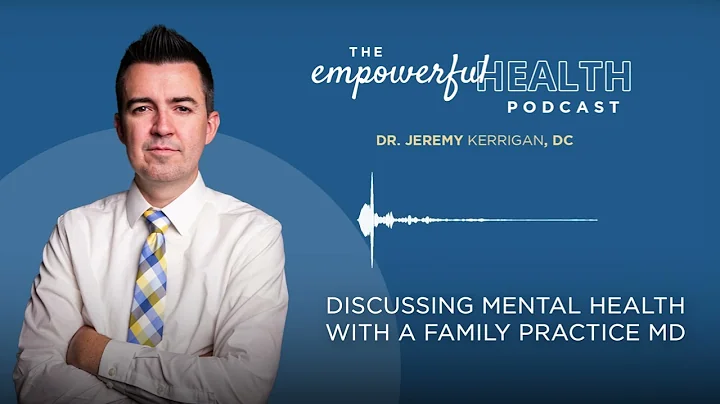 Discussing Mental Health with A Family Practice MD