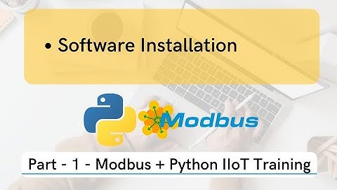 Software Installation | Modbus Slave | Python | Modscan | VSPD | pymodbus | pymodbusTCP |