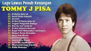 Tommy J Pisa Full Album | Lagu Lawas Terbaik | Lagu Pop Nostalgia 80an - 90an | Lagu Kenangan