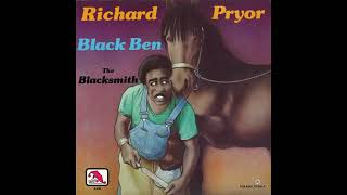 Richard Pryor - Black Ben The Blacksmith
