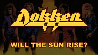 Watch Dokken Will The Sun Rise video