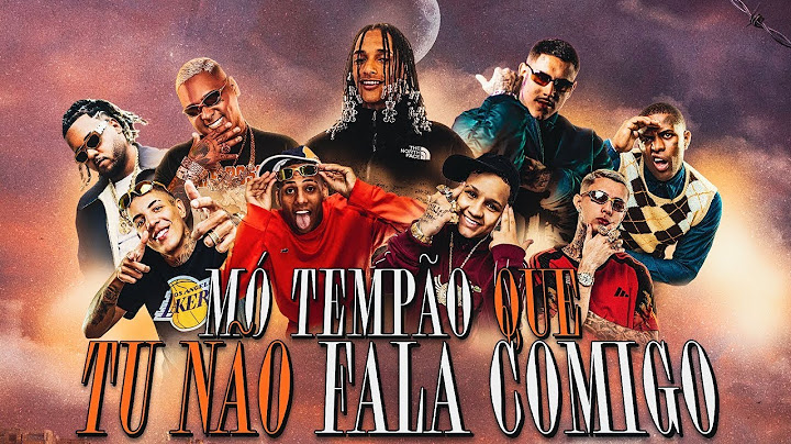 MÓ TEMPÃO QUE TU NÃO FALA COMIGO - Oruam, RYAN SP, IG, Don Juan, PH, Vulgo FK, Paiva, Luuky, Kotim