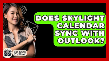 Does Skylight Calendar Sync With Outlook? - TheEmailToolbox.com